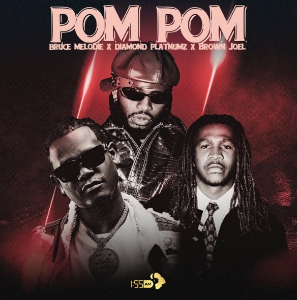 Bruce Melodie Ft Diamond Platnumz, Brown Joel – Pom Pom