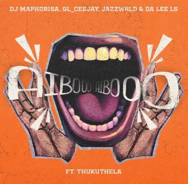 Dj Maphorisa X Gl Ceejay X Jazzwrld & Da Lee Ls X Thukuthela – Aiboo Official Music Cover