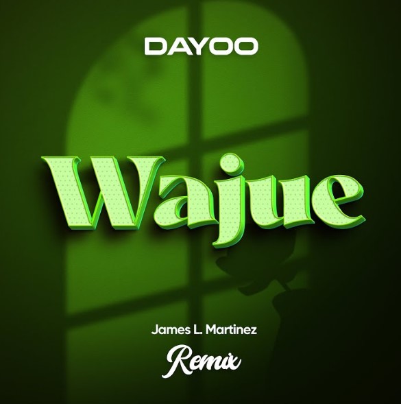 Dayoo Ft James L. Martinez – Wajue (remix)