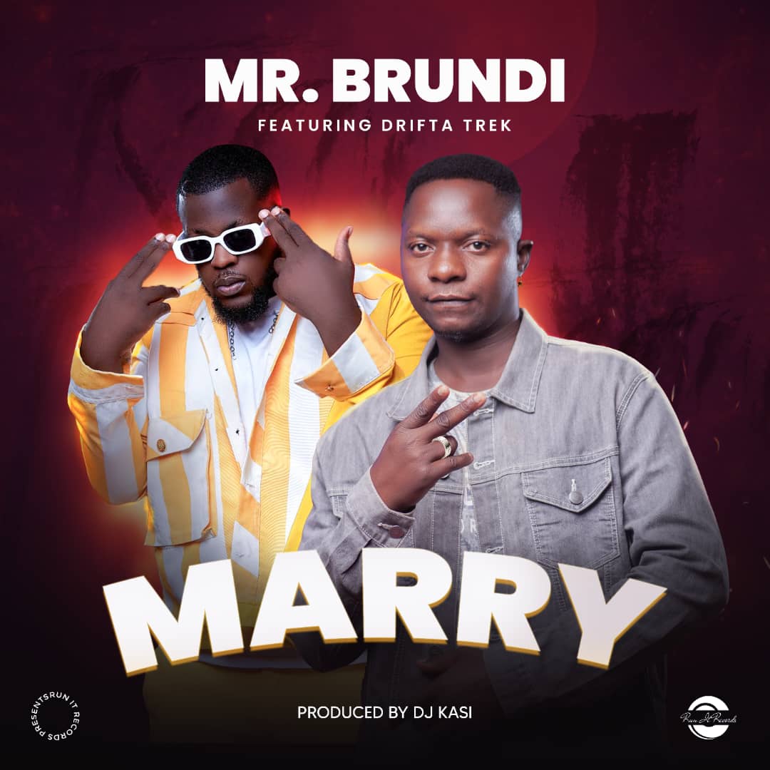 Mr. Brundi Ft. Drifta Trek – Marry
