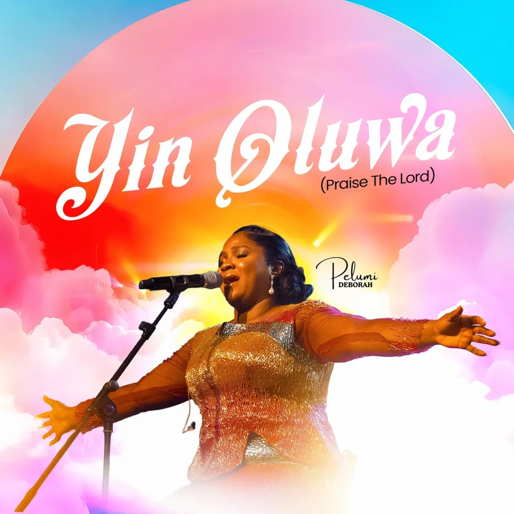 Pelumi Deborah – Yin Oluwa (praise The Lord)