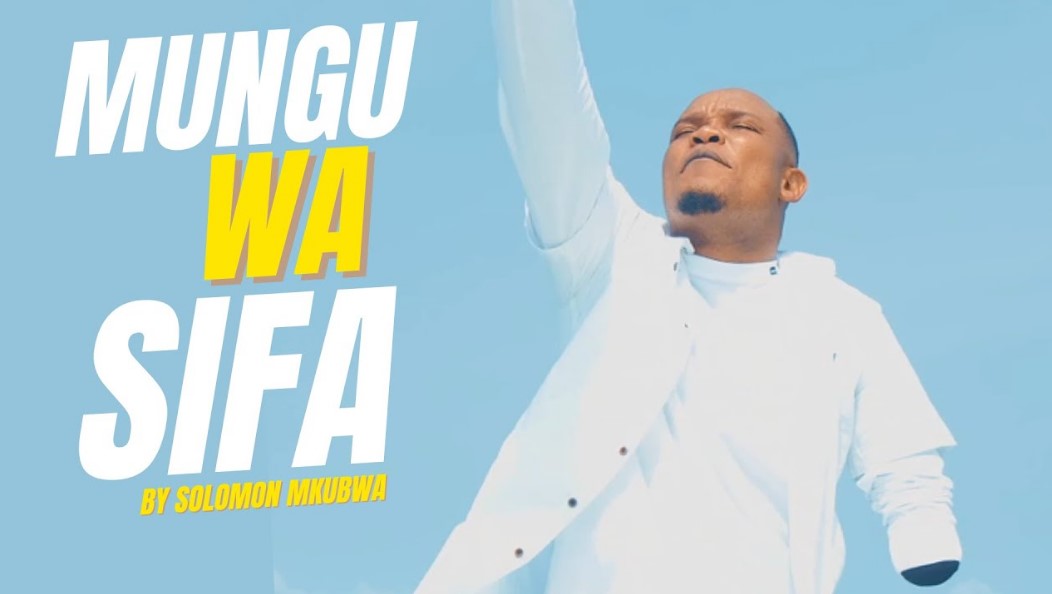 Solomon Mkubwa – Mungu Wa Sifa