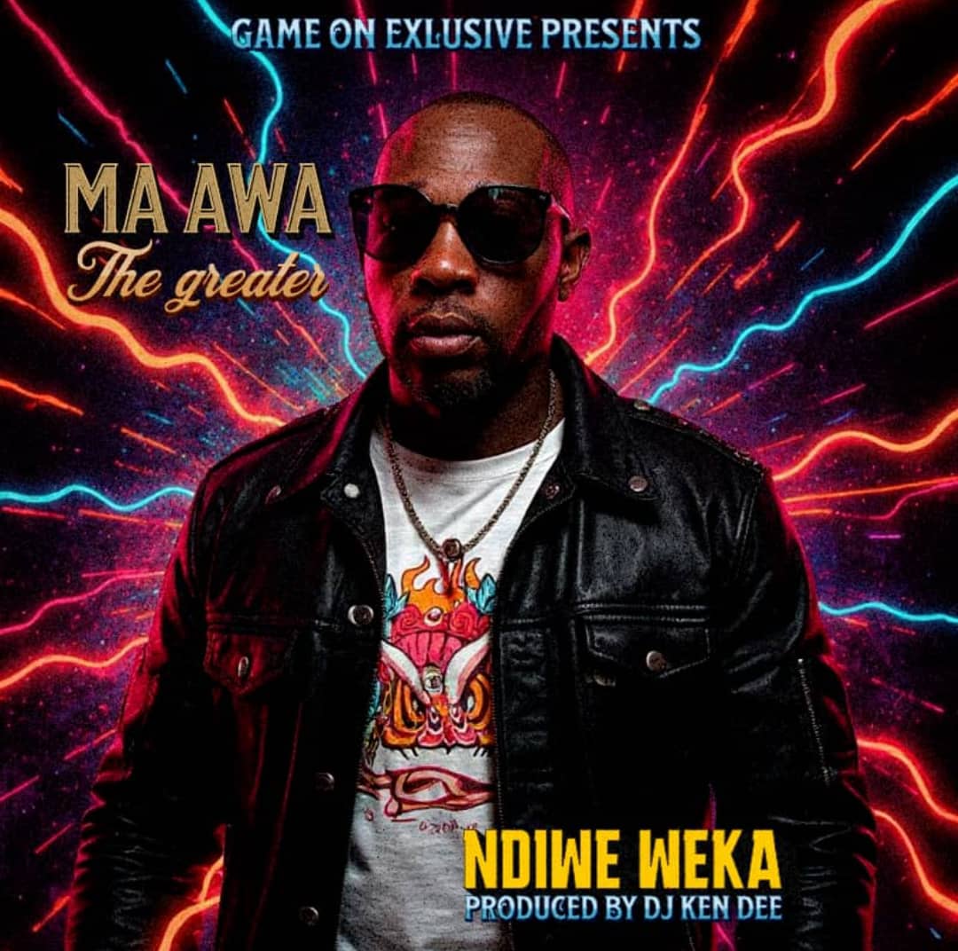 Ma Awa The Greater – Ndiwe Weka