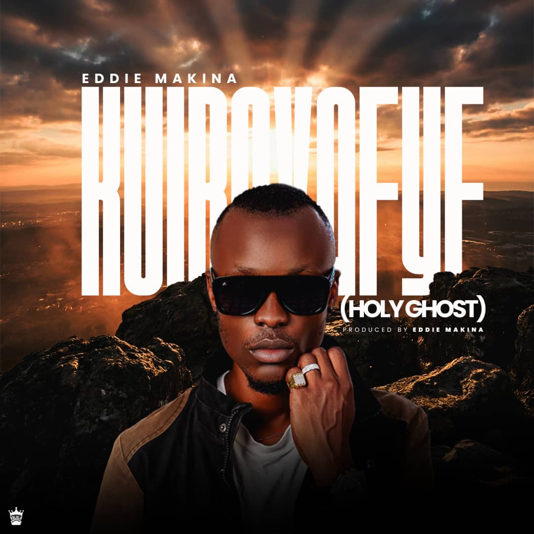 Eddie Makina – Kuibovafye (holy Ghost)