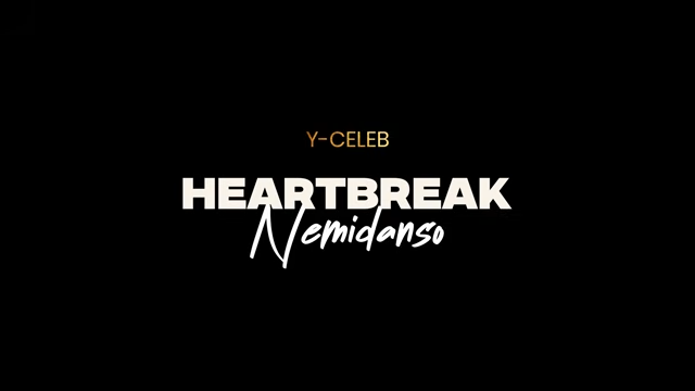 Y Celeb Ft. Chef 187 – Heartbreak Nemidanso