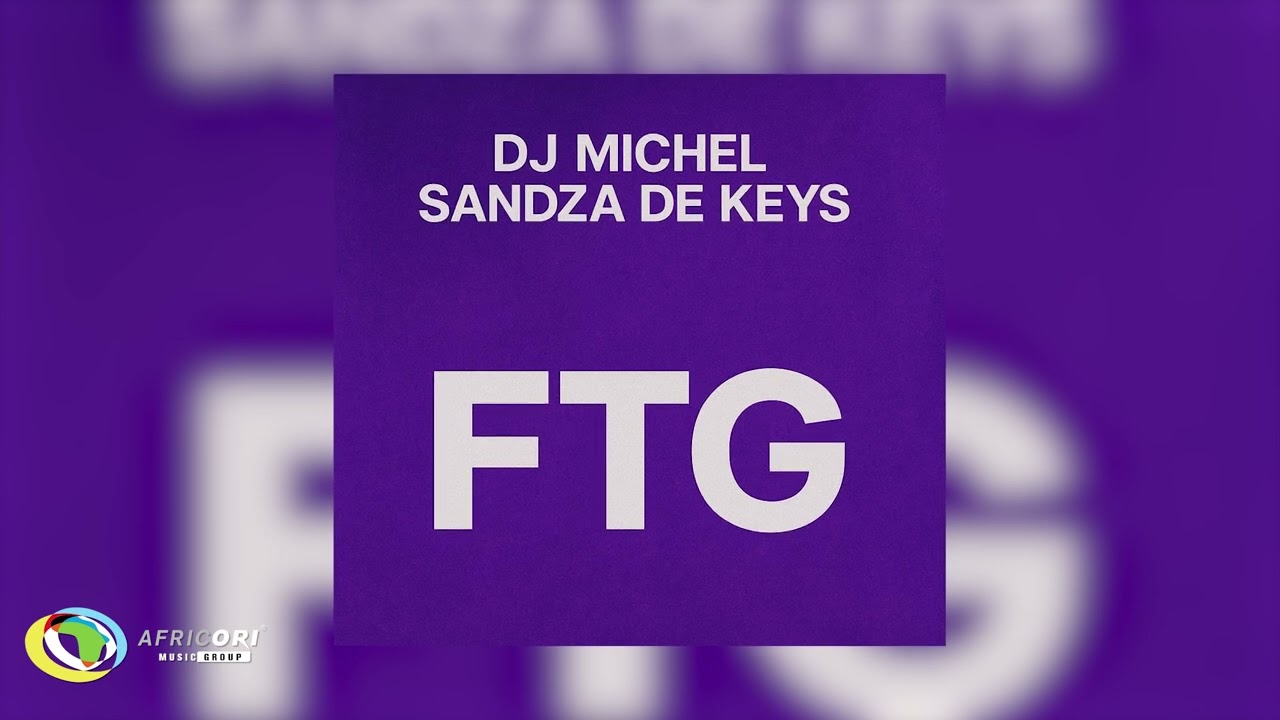 Dj Michel Ft. Sandza De Keys Ft G –