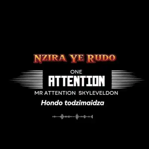 Mr Attention – Nzira Yerudo
