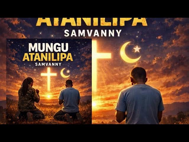 Samvanny – Mungu Atanilipa