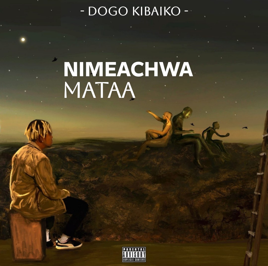Dogo Kibaiko – Nimeachwa Mataa