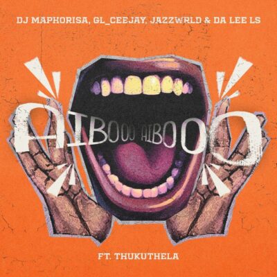 Dj Maphorisa Ft. Gl_ceejay, Jazzwrld, Da Lee Ls & Thukuthela – Aiboo