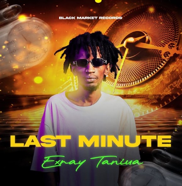 Exray Taniua – Last Minute