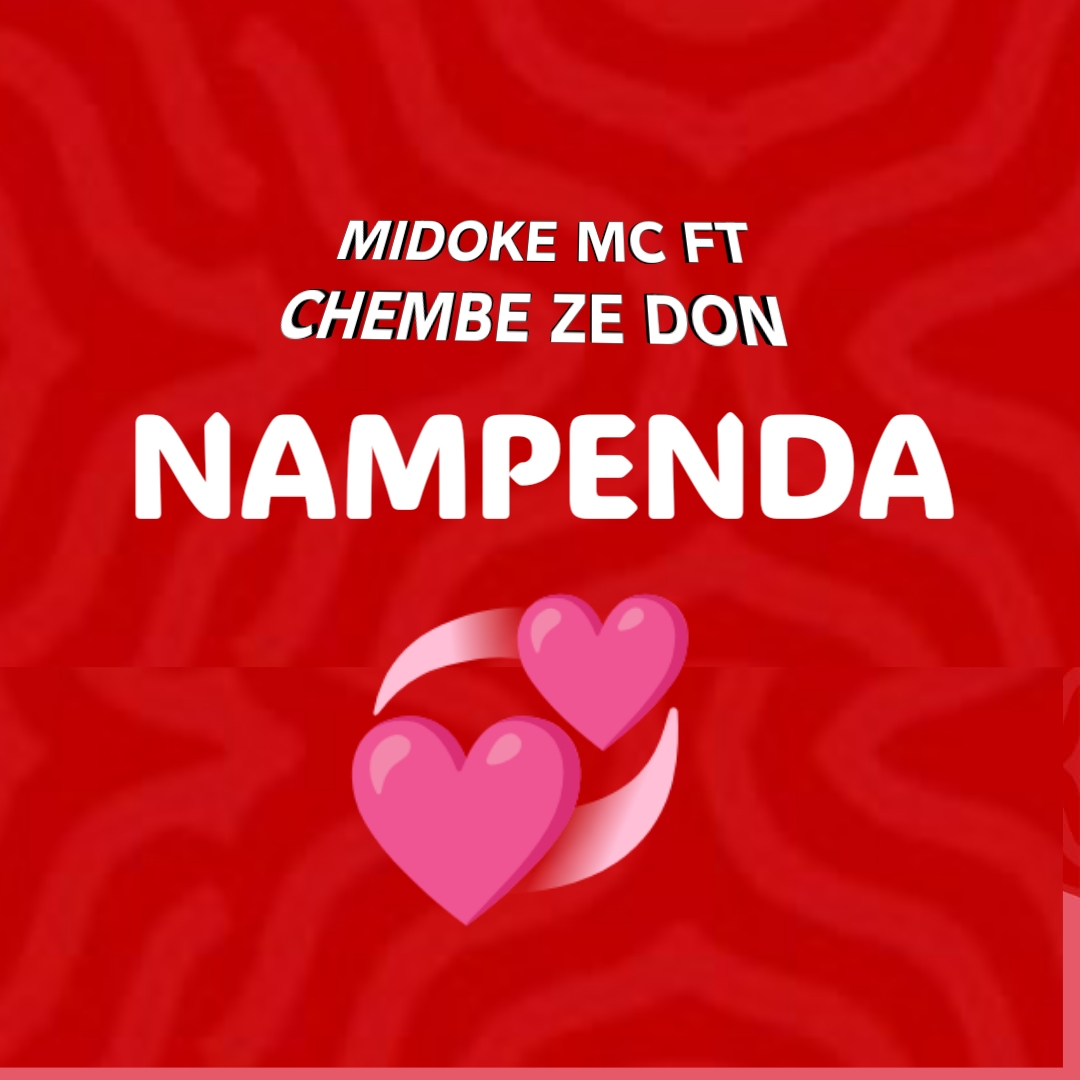 Midoke Mc Ft Chembe Ze Don – Nampenda