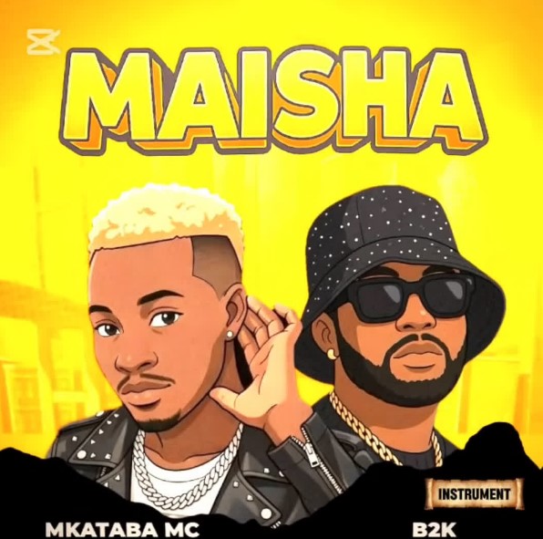Mkataba Mc Ft. B2k Mnyama – Maisha