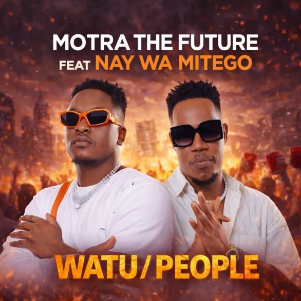 Motra The Future Ft Nay Wa Mitego – Watu / People