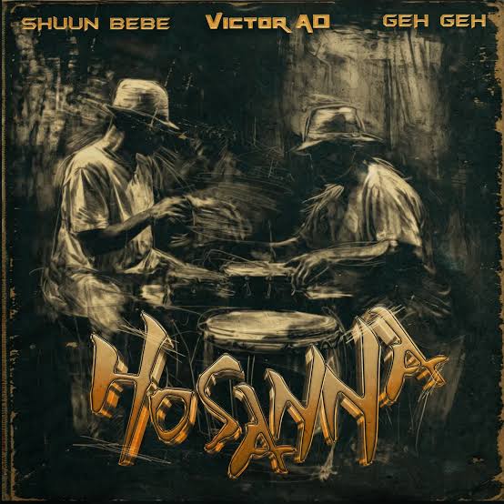 Shuun Bebe Ft Victor Ad, Geh Geh – Hosanna