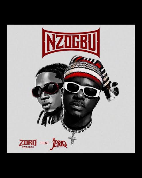 Zoro Swagbag Ft Jeriq – Nzogbu