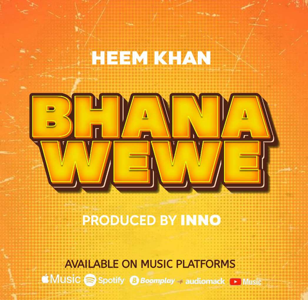 Heem Khan – Bwana Wewe