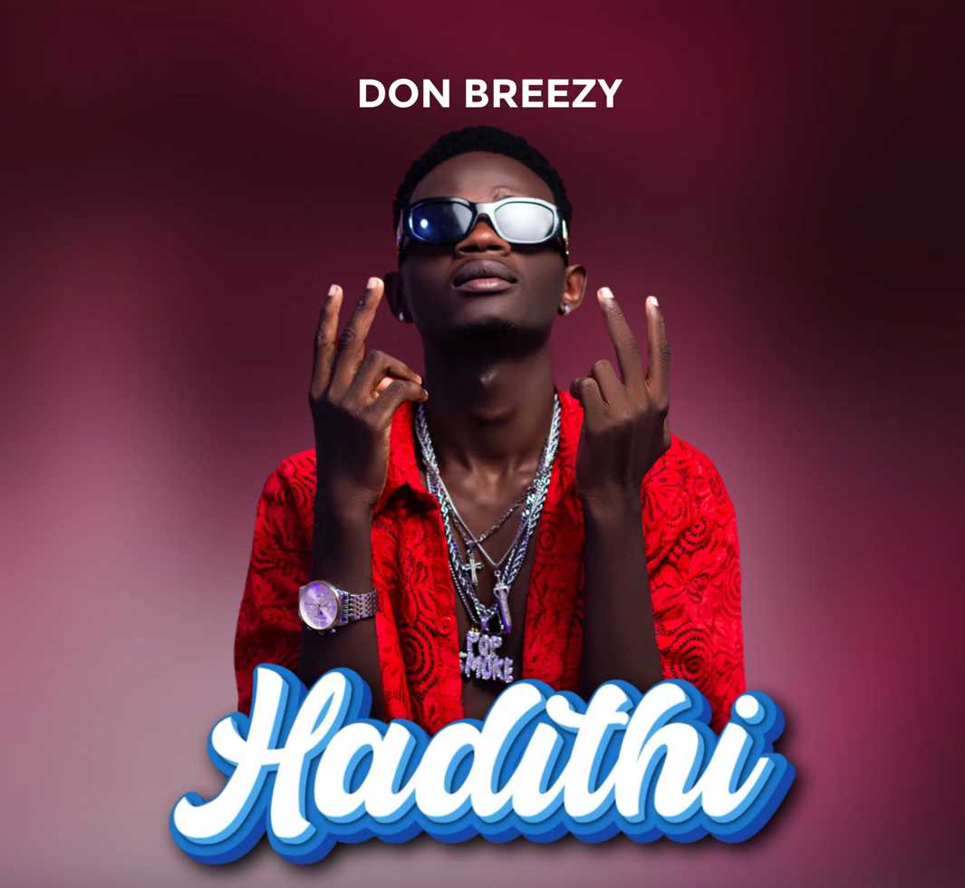 Don Breezy – Hadithi