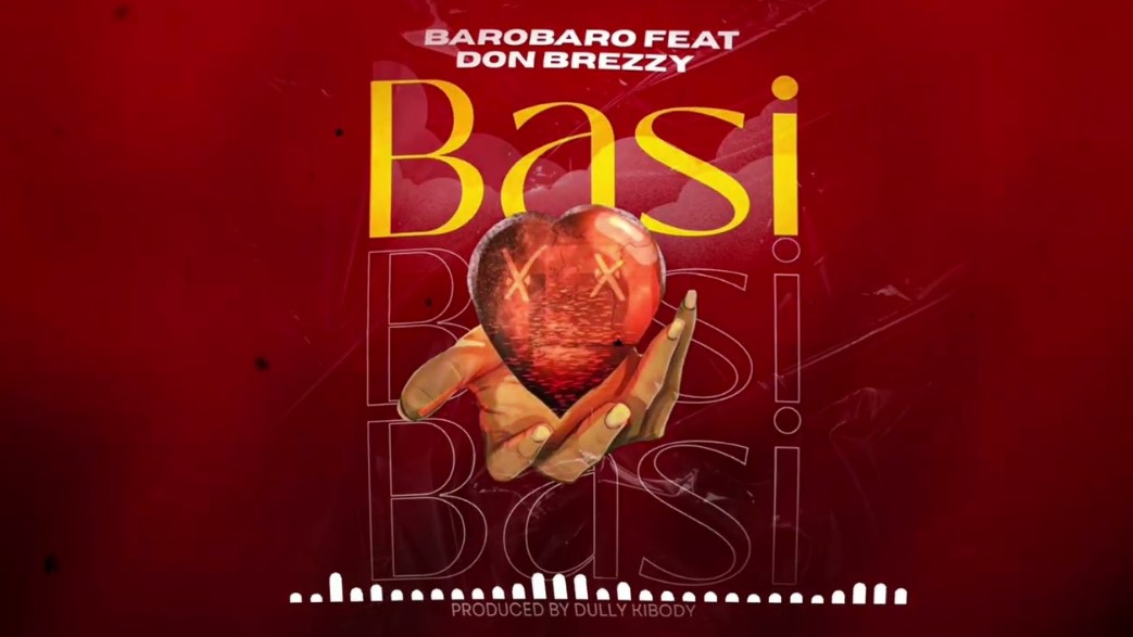 Barobaro Ft Don Breezy – Basii