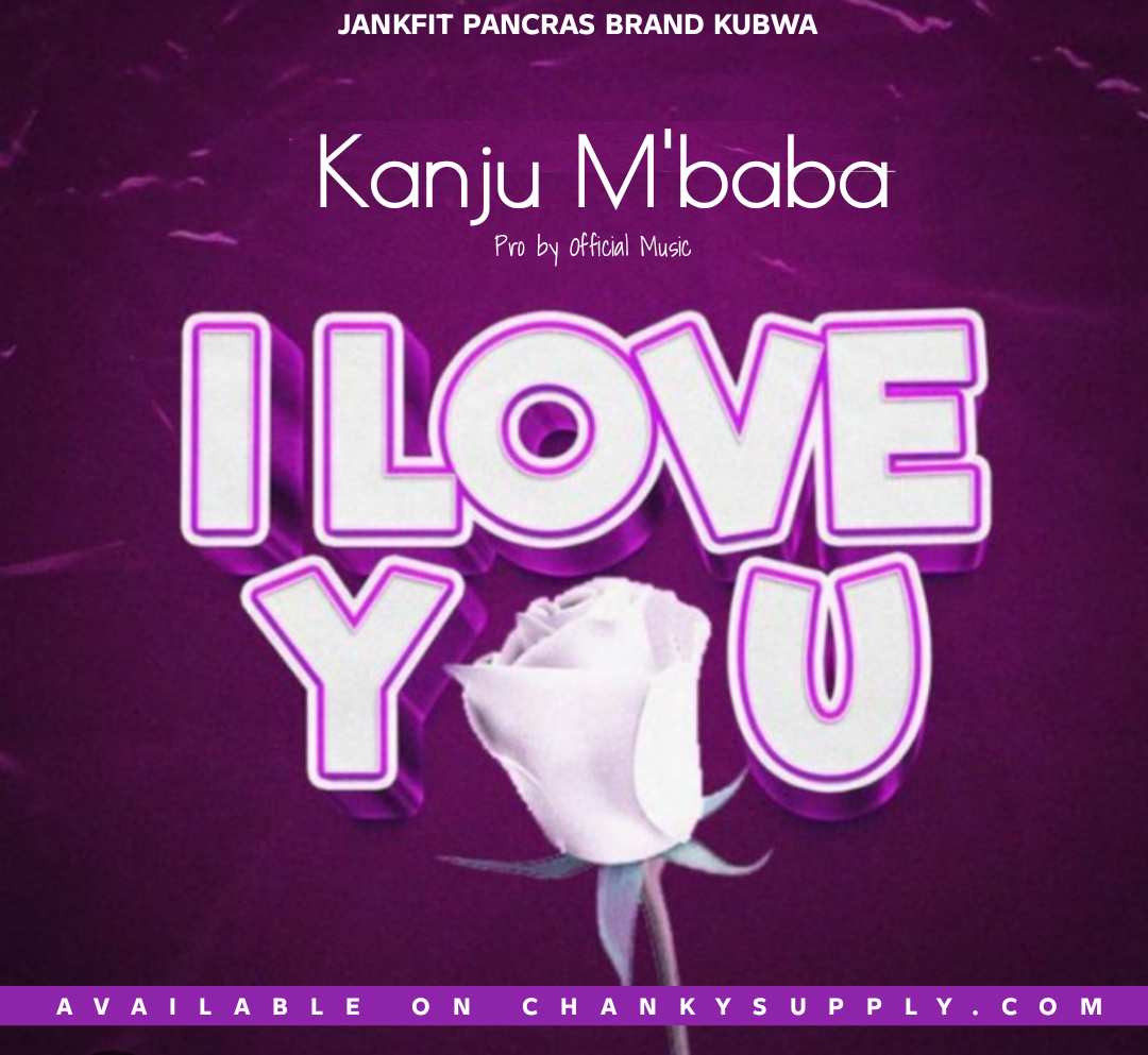 Kanju M’baba – I Love You
