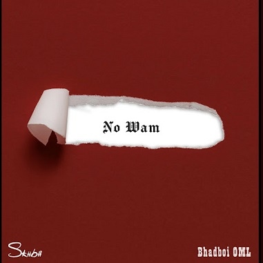 Skiibii Ft Bhadboi Oml – No Wam