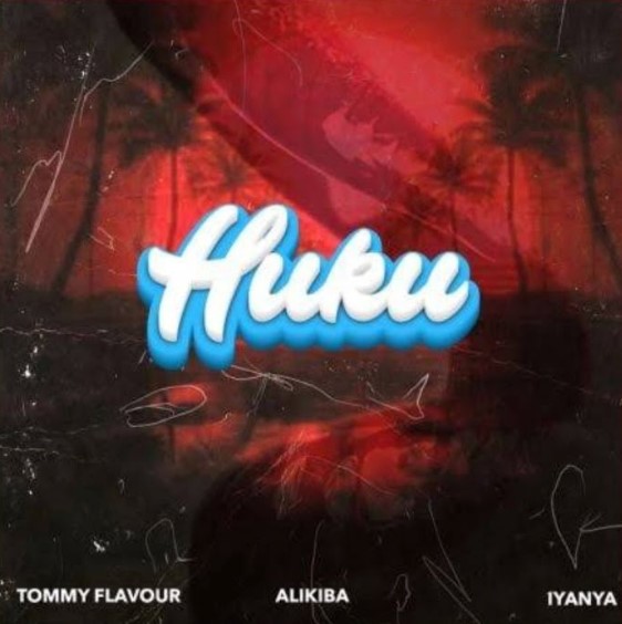 Tommy Flavour Ft Alikiba & Iyanya – Huku (remix)