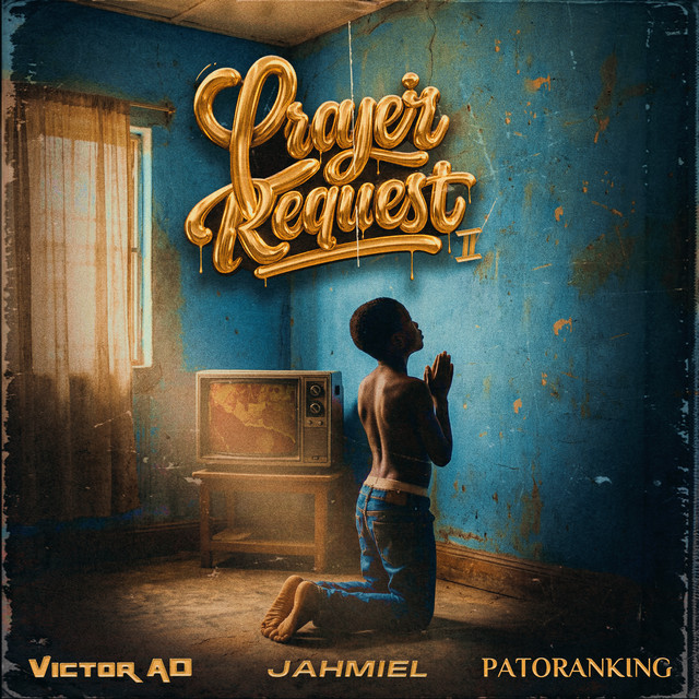 Victor Ad Ft Patoranking, Jahmiel – Prayer Request Ii