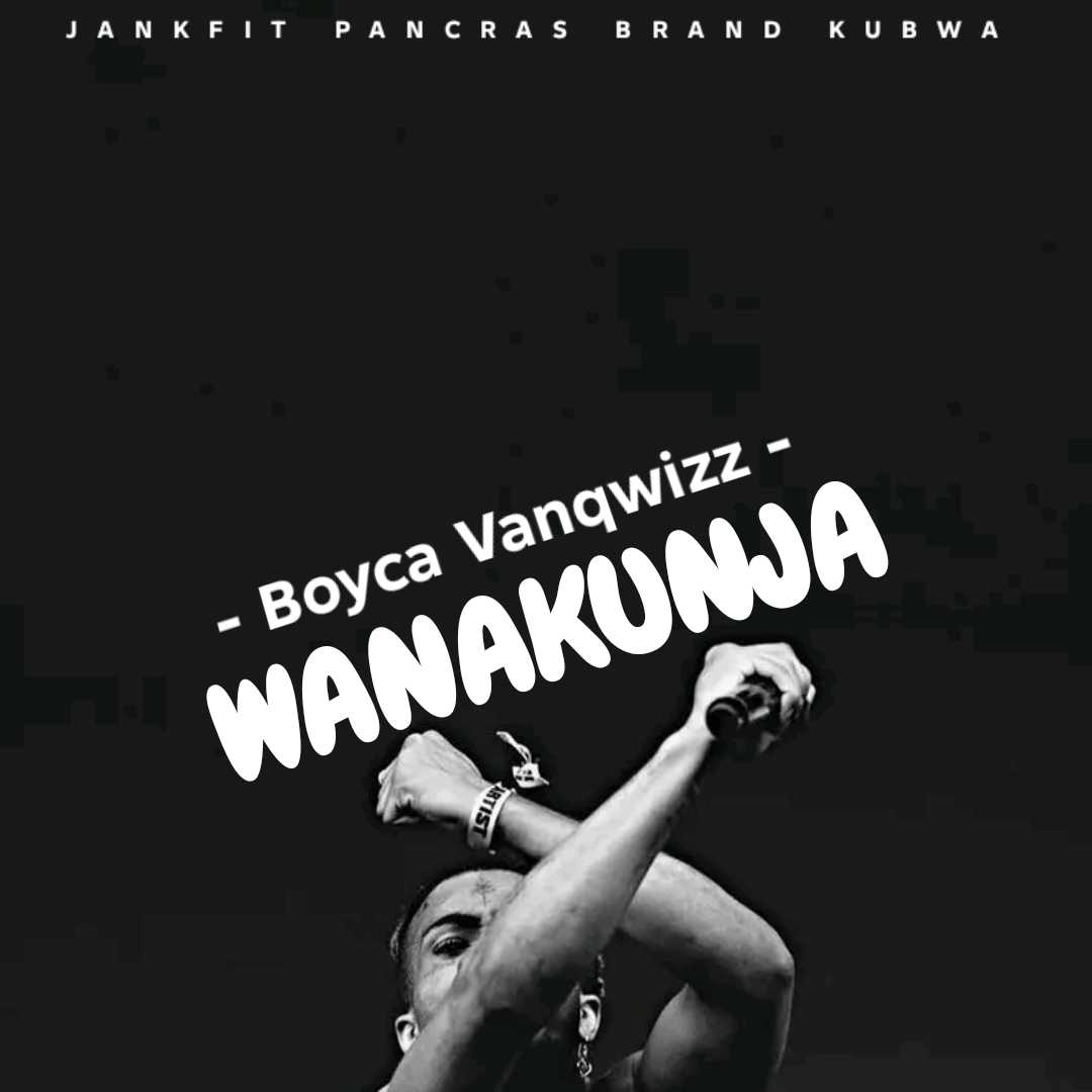 Boyca Vanqwizz – Wanakunja