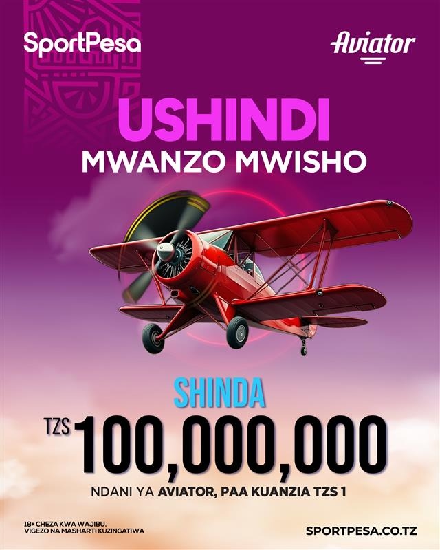 How SportPesa Tanzania aviator game gives Tanzanian players their best chance to win consistently 