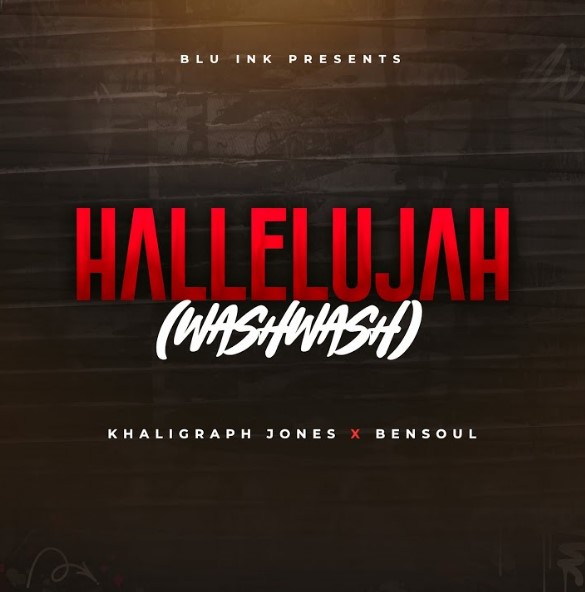 Khaligraph Jones & Bensoul – Hallelujah (washwash) Official Music Cover