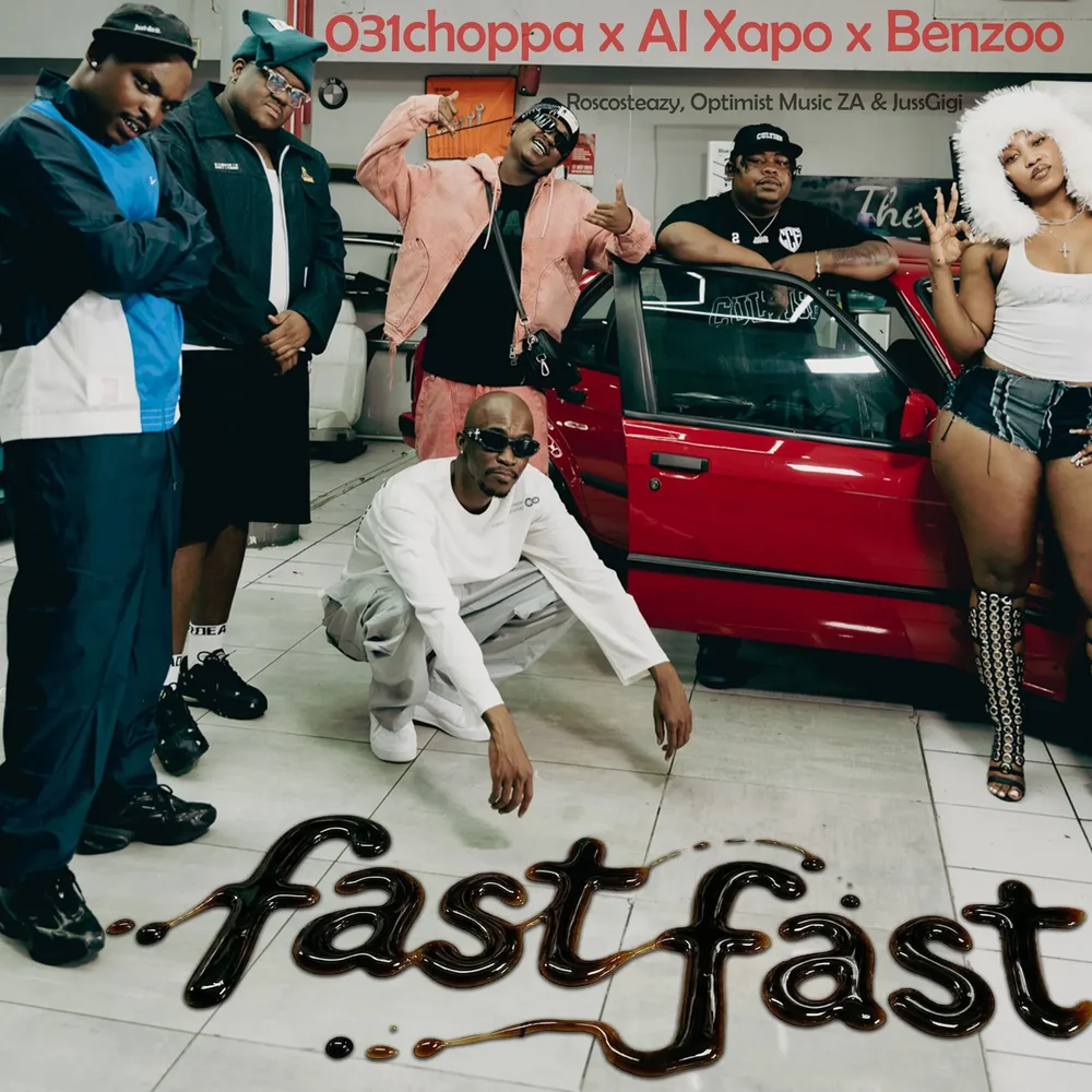 031choppa, Al Xapo & Benzoo Ft Roscosteazy, Optimist Music Za, Jussgigi – Fast Fast