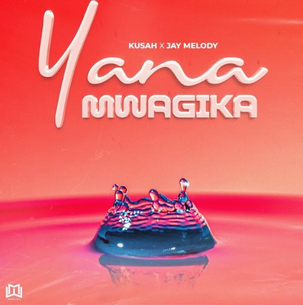 Kusah X Jay Melody – Yanamwagika