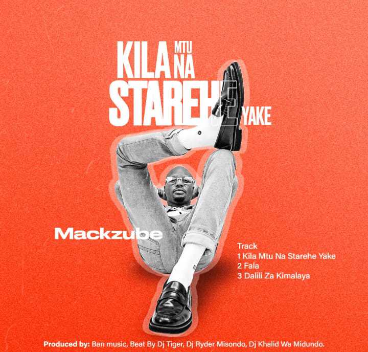Ep | Mack Zube – Kilamtu Na Starehe Yake