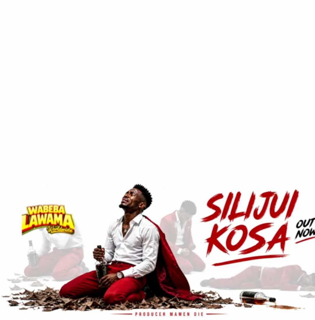 Wabeba Lawama Worldwide – Silijui Kosa