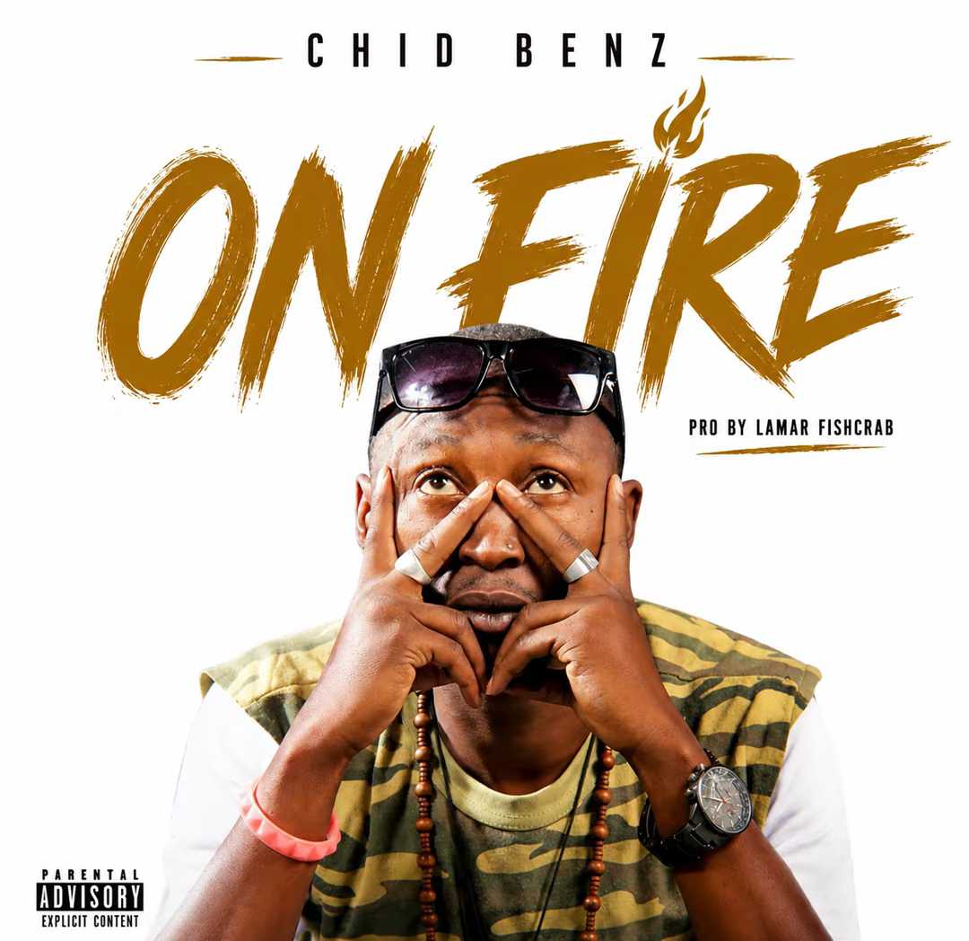Chid Benz – On Fire