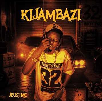 Jeusi Mc – Kijambazi