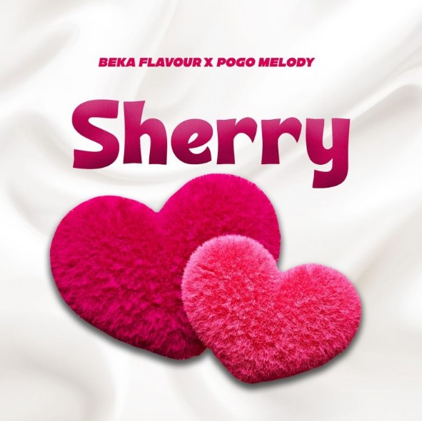 Beka Flavour X Pogo Melody, X Boy David – Sherry