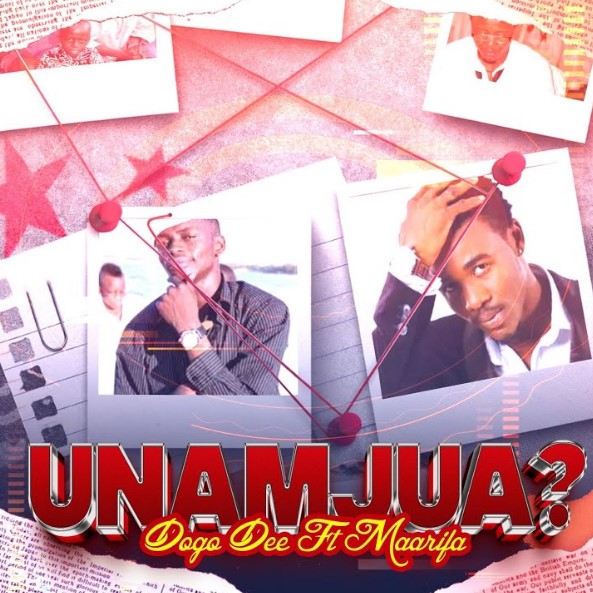 Audio Ft Maarifa – Unamjua – Dogo Dee