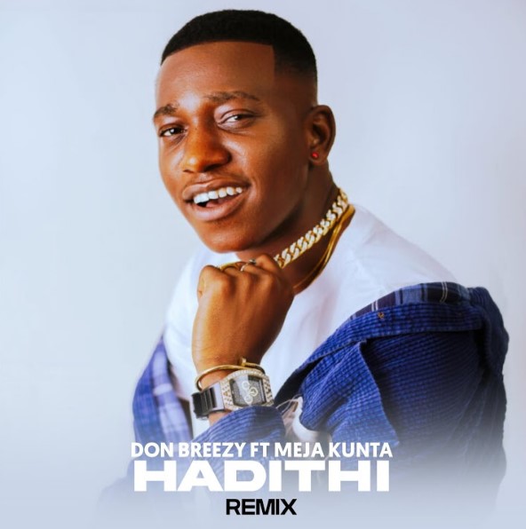 Don Breezy Ft Meja Kunta – Hadithi (remix)