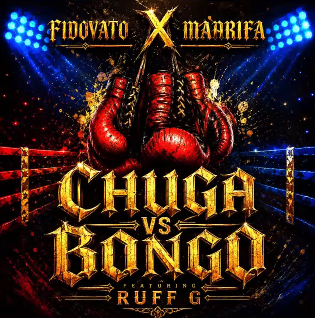 Fido Vato X Maarifa – Chuga Vs Bongo