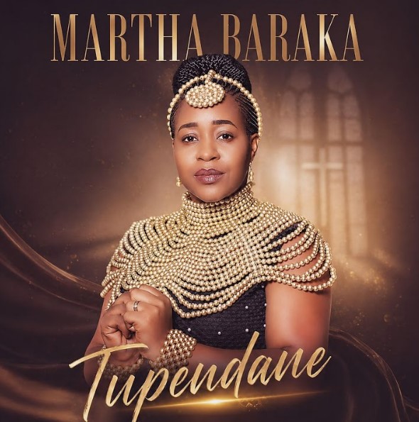 Martha Baraka – Tupendane