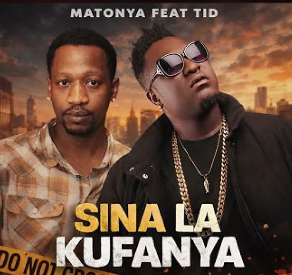 Matonya & Tid – Sina La Kufanya