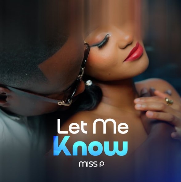 Miss P – Let Me Know