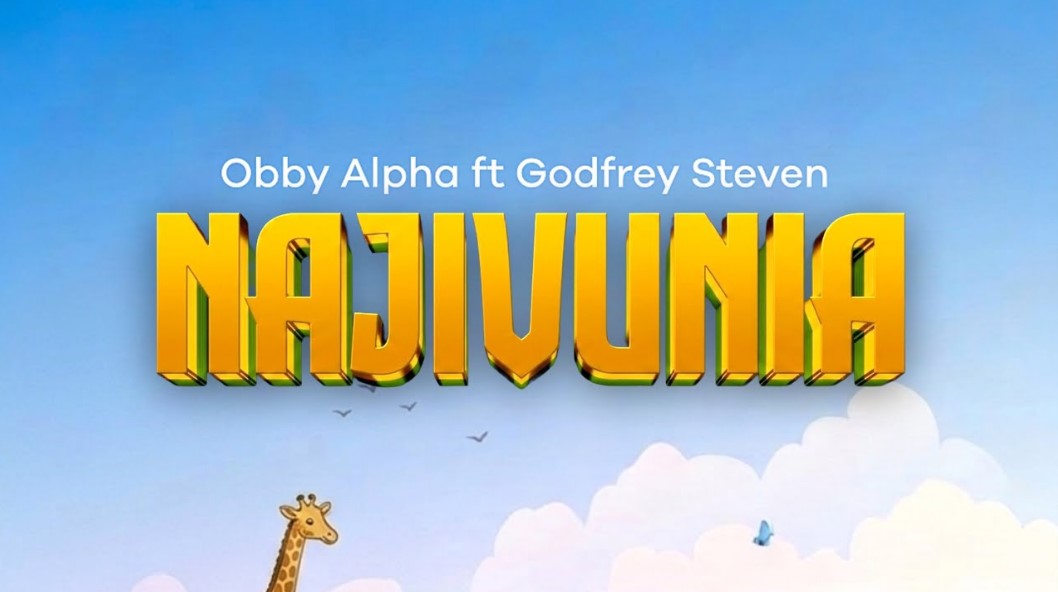 Obby Alpha X Godfrey Steven – Najivunia