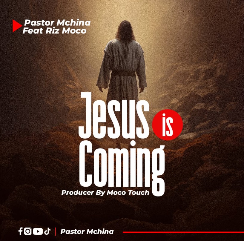 Pastor Mchina – Jesus Is Coming