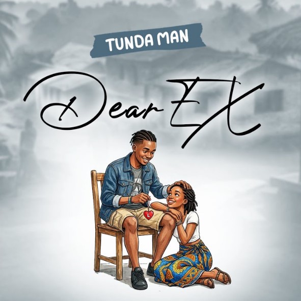 Tunda Man – Dear Ex