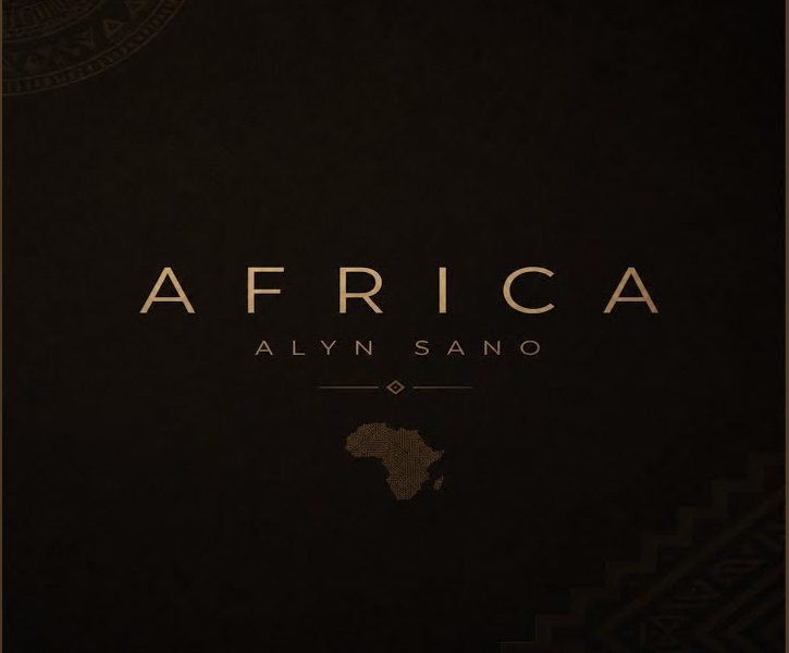 Alyn Sano – Africa Official Music Cover