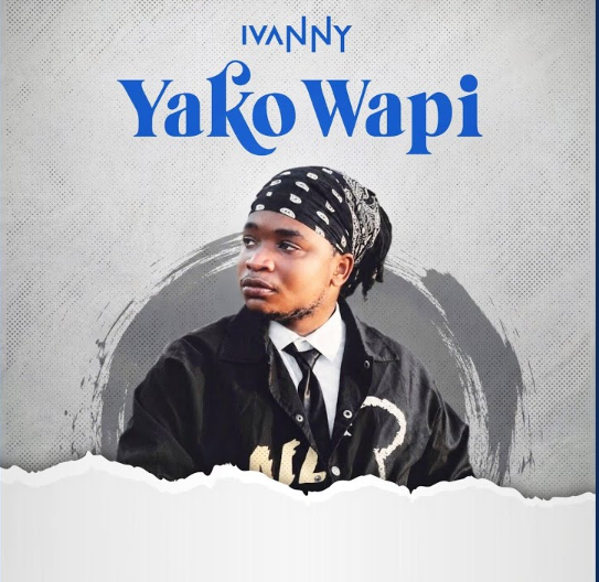 Ivanny – Yako Wapi Official Music Cover