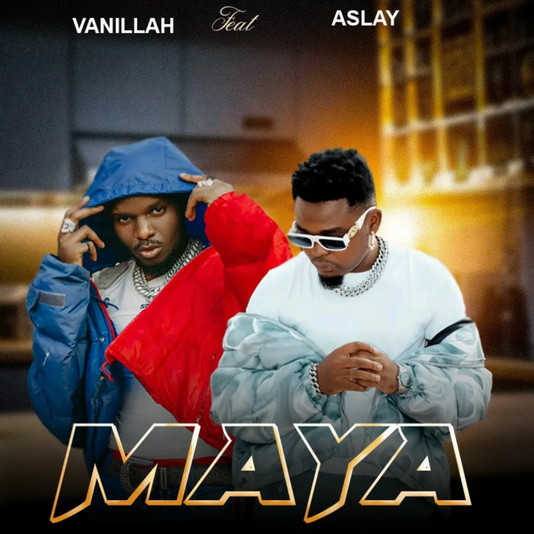 Vanillah Ft. Aslay – Maya