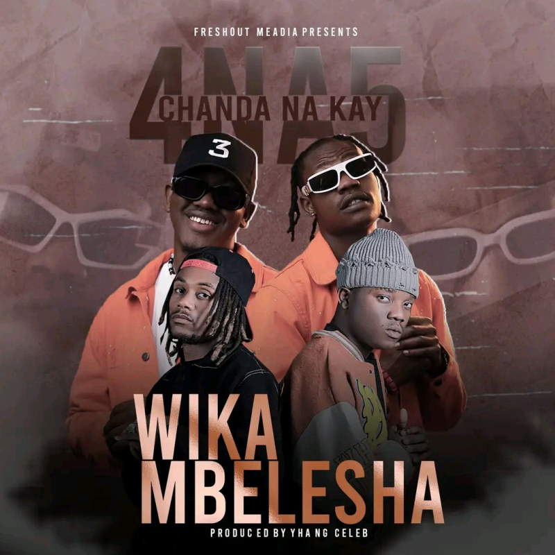4 Na 5 Ft Chanda Na Kay – Wikambelesha